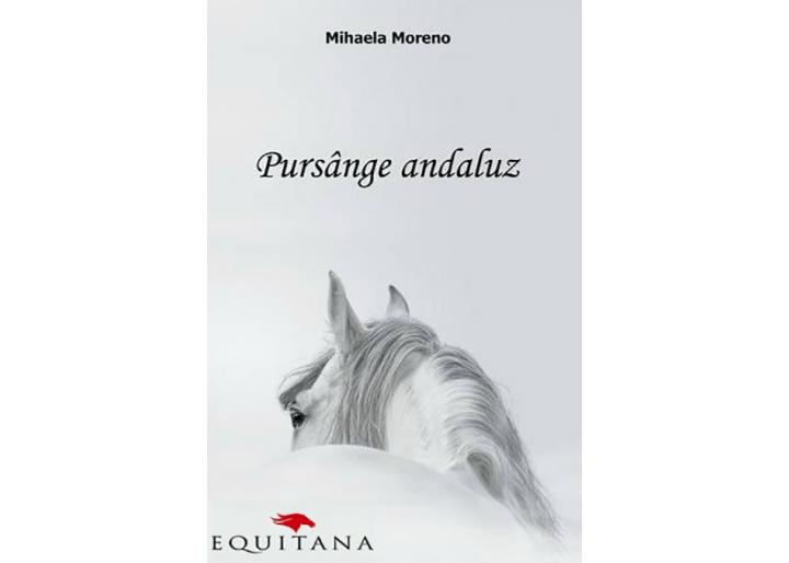 Nou la Equitana: Romanul „Pursânge andaluz” de Mihaela Moreno